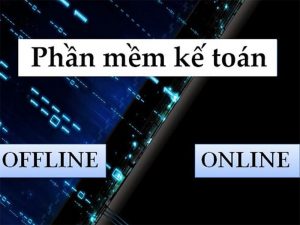 Phần mềm kế toán online và offline